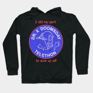 Dr. X's Annual Save the World Telethon Hoodie